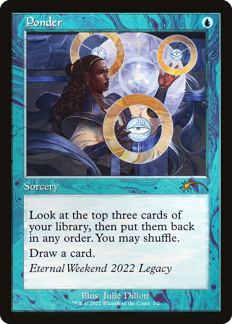 Ponder (Eternal Weekend 2022 Promo) [Eternal Weekend] | Card Merchant Takapuna