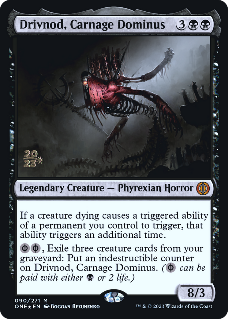 Drivnod, Carnage Dominus [Phyrexia: All Will Be One Prerelease Promos] | Card Merchant Takapuna