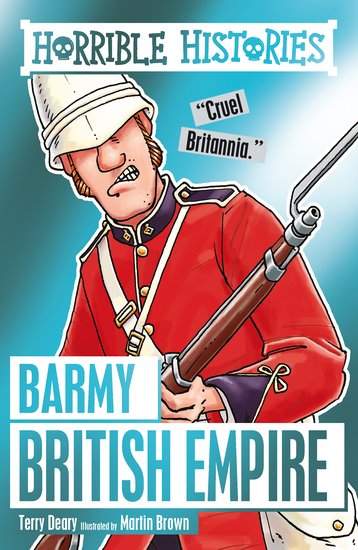 Horrible Histories - Barmy British Empire | Card Merchant Takapuna