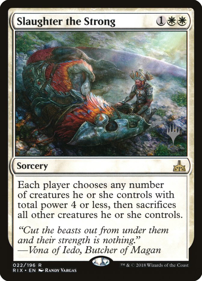Slaughter the Strong (Promo Pack) [Rivals of Ixalan Promos] | Card Merchant Takapuna