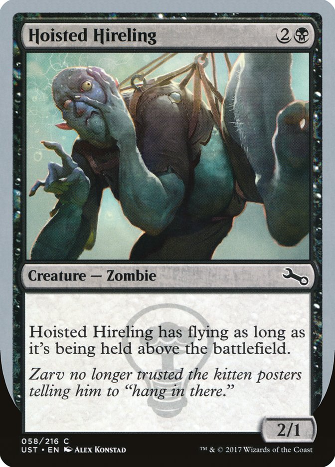 Hoisted Hireling [Unstable] | Card Merchant Takapuna