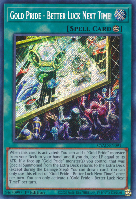 Gold Pride - Better Luck Next Time! [CYAC-EN091] Secret Rare | Card Merchant Takapuna