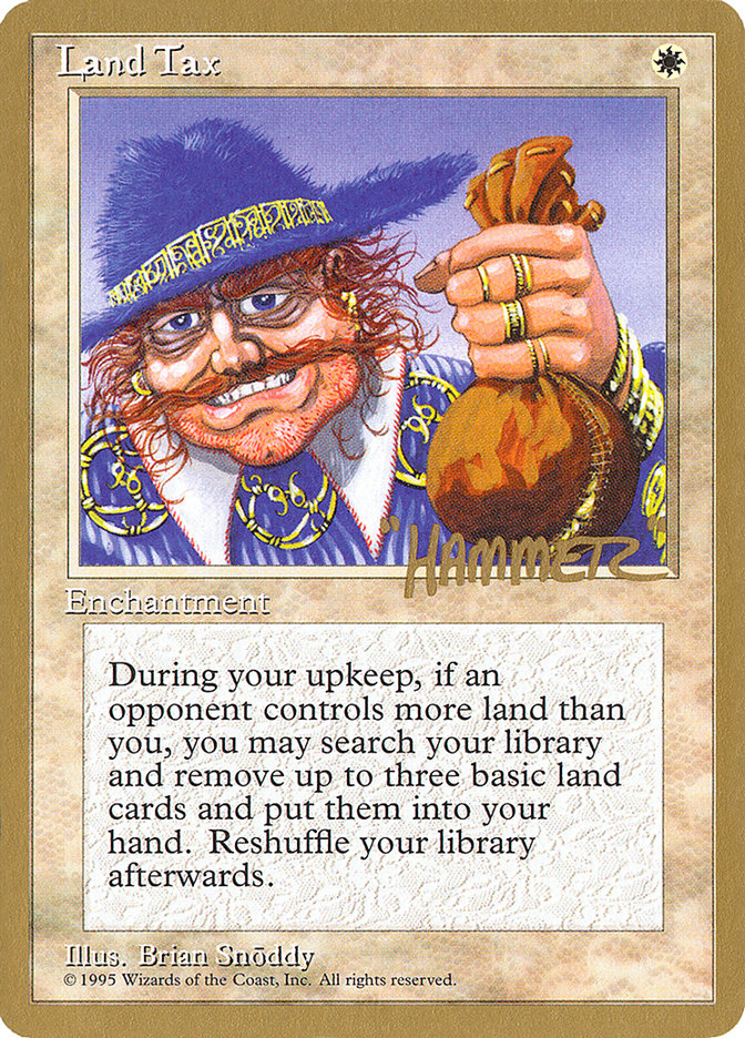 Land Tax (Shawn "Hammer" Regnier) [Pro Tour Collector Set] | Card Merchant Takapuna