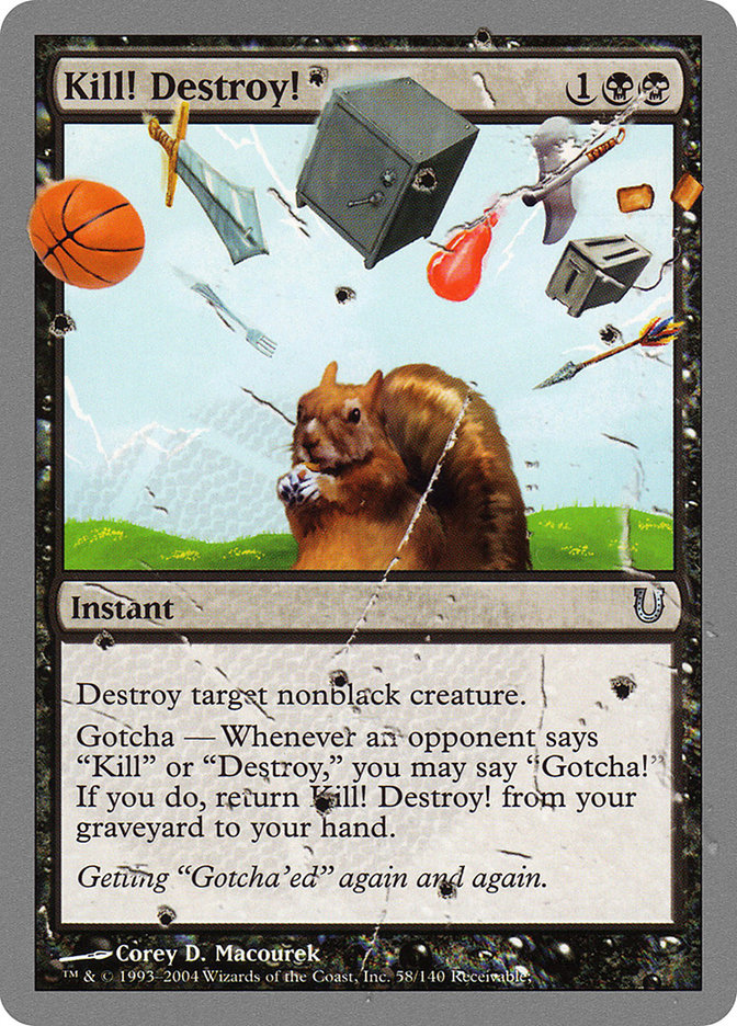 Kill! Destroy! [Unhinged] | Card Merchant Takapuna